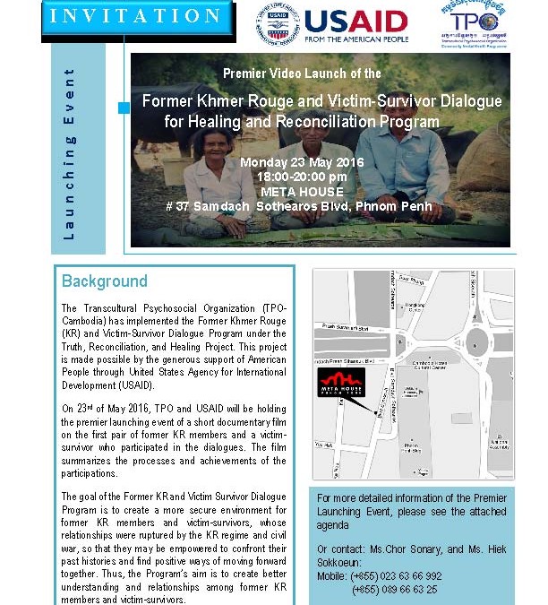 Launch Premier Video”Former Khmer Rouge and Victim-Survivor Dialogue for Healing and Reconciliation” Program”